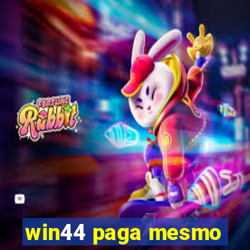 win44 paga mesmo